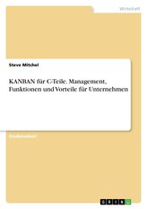 KANBAN für C-Teile. Management, Funktionen und Vorteile für Unternehmen