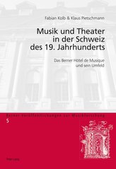 Musik und Theater in der Schweiz des 19. Jahrhunderts