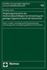 Vergütungsansprüche des Hochschulbeschäftigten bei Verwertung des geistigen Eigentums durch die Hochschule