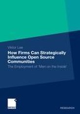 How Firms Can Strategically Influence Open Source Communities