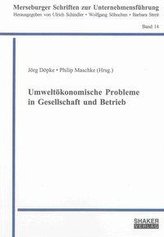 Umweltökonomische Probleme in Gesellschaft und Betrieb