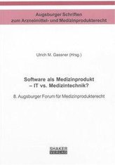 Software als Medizinprodukt - IT vs. Medizintechnik?