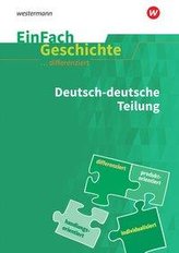 Deutsch-deutsche Teilung. EinFach Geschichte ... differenziert