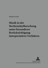 Musik in der Werbemittelforschung unter besonderer Berücksichtigung interpretativer Verfahren