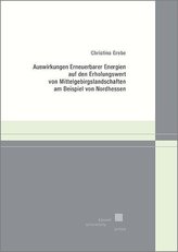Auswirkungen Erneuerbarer Energien auf den Erholungswert von Mittelgebirgslandschaften am Beispiel von Nordhessen