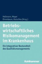 Betriebswirtschaftliches Risikomanagement im Krankenhaus