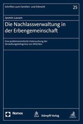 Die Nachlassverwaltung in der Erbengemeinschaft
