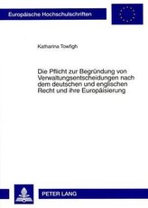 Die Pflicht zur Begründung von Verwaltungsentscheidungen nach dem deutschen und englischen Recht und ihre Europäisierung