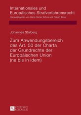 Zum Anwendungsbereich des Art. 50 der Charta der Grundrechte der Europäischen Union