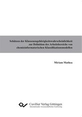 Schätzen der Klassenzugehörigkeitswahrscheinlichkeit zur Definition des Arbeitsbereichs von chemieinformatorischen Klassifikatio