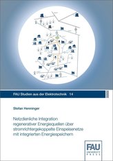 Netzdienliche Integration regenerativer Energiequellen über stromrichtergekoppelte Einspeisenetze mit integrierten Energiespeich