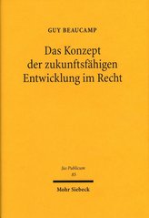 Das Konzept der zukunftsfähigen Entwicklung im Recht