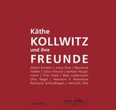 Käthe Kollwitz und ihre Freunde