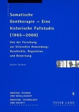 Somatische Gentherapie - Eine historische Fallstudie (1965-2000)