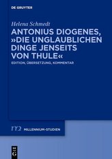 Antonius Diogenes, Die unglaublichen Dinge jenseits von Thule