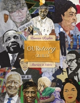  OURstory Quilts: Human Rights Stories in Fabric