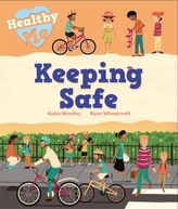  Healthy Me: Keeping Safe