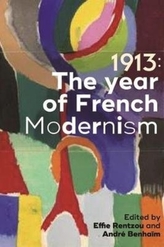  1913: the Year of French Modernism