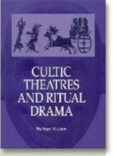  Cultic Theatres & Ritual Drama