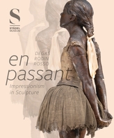  En Passant: Impressionism in Sculpture