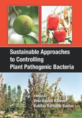  Sustainable Approaches to Controlling Plant Pathogenic Bacteria