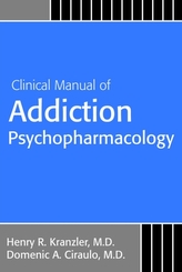  Clinical Manual of Addiction Psychopharmacology