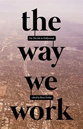 The Way We Work: On The Job in Hollywood