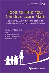  Tools To Help Your Children Learn Math: Strategies, Curiosities, And Stories To Make Math Fun For Parents And Children