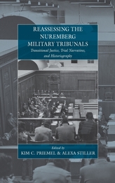  Reassessing the Nuremberg Military Tribunals