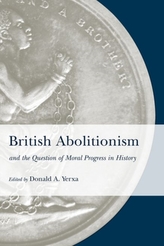  British Abolitionism and the Question of Moral Progress in History
