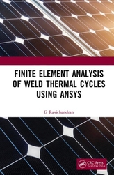  Finite Element Analysis of Weld Thermal Cycles Using ANSYS