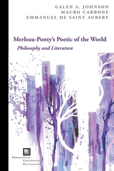  Merleau-Ponty\'s Poetic of the World