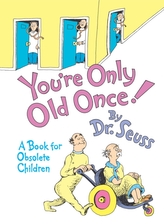  You\'re Only Old Once!