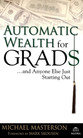  Automatic Wealth for Grads... and Anyone Else Just Starting Out