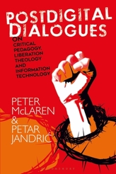  Postdigital Dialogues on Critical Pedagogy, Liberation Theology and Information Technology