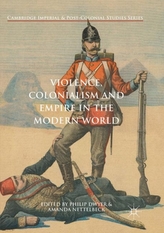 Violence, Colonialism and Empire in the Modern World