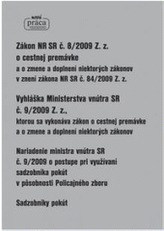 Zákon NR SR č. 8/2009 Z. z. o cestnej premávke Vyhláška Ministerstva vnútra SR