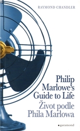 Život podle Phila Marlowa/Philip Marlowes Guide to Life