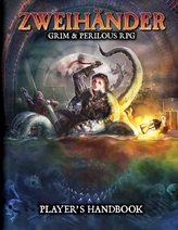  ZWEIHANDER Grim & Perilous RPG: Player\'s Handbook