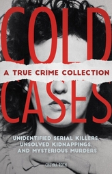  Cold Cases: A True Crime Collection