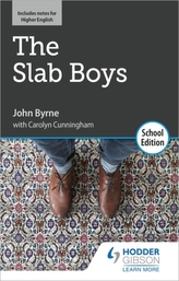 The Slab Boys by John Byrne: School Edition