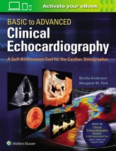  Basic to Advanced Clinical Echocardiography. A Self-Assessment Tool for the Cardiac Sonographer