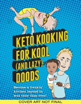  Keto Cooking for Cool Dudes