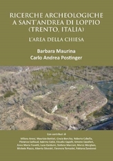  Ricerche Archeologiche a Sant\'Andrea di Loppio (Trento, Italia): L\'Area della Chiesa