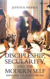  Discipleship, Secularity, and the Modern Self