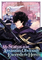  My Status as an Assassin Obviously Exceeds the Hero\'s (Manga) Vol. 1
