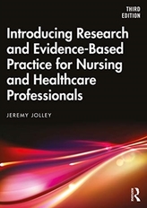  Introducing Research and Evidence-Based Practice for Nursing and Healthcare Professionals