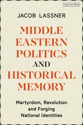  Middle Eastern Politics and Historical Memory