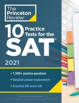  10 Practice Tests for the SAT, 2021 Edition