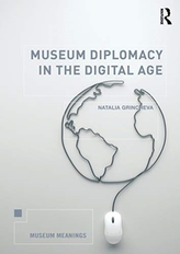  Museum Diplomacy in the Digital Age